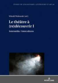 Le théâtre à (re)découvrir I : Intermédia / Intercultures (Etudes de linguistique, littérature et arts / Studi di Lingua, Letteratura e Arte .28) （2018. 276 S. 14 Abb. 210 mm）