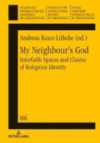 My Neighbour's God : Interfaith Spaces and Claims of Religious Identity (Studien zur interkulturellen Geschichte des Christentums / Etudes d'histoire interculturelle du chri 16) （2019. 296 S. 210 mm）
