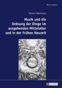 Musik und die Ordnung der Dinge im ausgehenden Mittelalter und in der Frühen Neuzeit : Habilitationsschrift (Musica poetica .1) （2017. 353 S. 36 Abb. 210 mm）