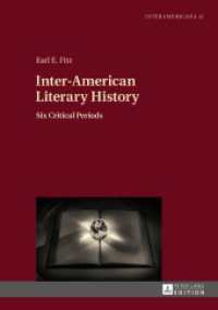 Inter-American Literary History : Six Critical Periods (Interamericana .11) （2017. X, 436 S. 210 mm）