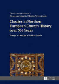 Classics in Northern European Church History over 500 Years : Essays in Honour of Anders Jarlert （2017. 280 S. 210 mm）