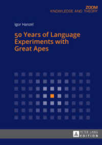 50 Years of Language Experiments with Great Apes （2017. 102 S. 5 Abb. 170 mm）