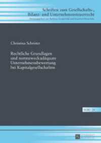 Rechtliche Grundlagen und normzweckad&auml;quate Unternehmensbewertung bei Kapitalgesellschaften : Dissertationsschrift (Schriften zum Gesellschafts-, Bilanz- und Unternehmensteuerrecht .24) （2017. 220 S. 210 mm）