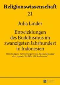 Entwicklungen des Buddhismus im zwanzigsten Jahrhundert in Indonesien : Strömungen, Verwerfungen und Aushandlungen der "Agama Buddha (di) Indonesia". Dissertationsschrift (Religionswissenschaft / Studies in Comparative Religion .21) （2017. 322 S. 10 Abb. 210 mm）