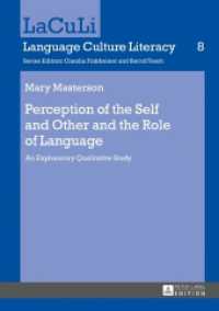 Perception of the Self and Other and the Role of Language : An Exploratory Qualitative Study. Dissertationsschrift (LaCuLi. Language Culture Literacy .8) （2017. 308 S. 5 Abb. 210 mm）