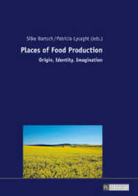 Places of Food Production : Origin, Identity, Imagination （2017. 292 S. 33 Abb. 210 mm）