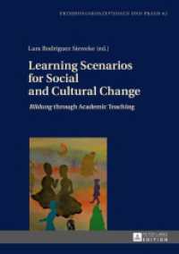 Learning Scenarios for Social and Cultural Change : "Bildung" through Academic Teaching (Erziehungskonzeptionen und Praxis / Educational Concepts and Practice 82) （2018. 226 S. 27 Abb. 210 mm）