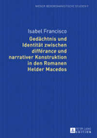 Gedächtnis und Identität zwischen "différance" und narrativer Konstruktion in den Romanen Helder Macedos (Wiener Iberoromanistische Studien .9) （2017. 254 S. 210 mm）