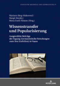 Wissenstransfer und Popularisierung : Ausgewählte Beiträge der Tagung "Germanistische Forschungen zum Text" (GeFoText) in Vaasa (Finnische Beiträge zur Germanistik .35) （2018. 184 S. 10 Abb. 210 mm）