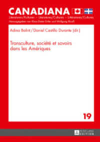 Transculture, société et savoirs dans les Amériques (Canadiana .19) （2017. 216 S. 2 Abb. 210 mm）