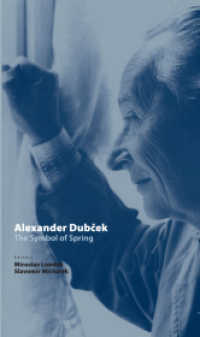 Alexander Dubcek : The Symbol of Spring (Spectrum Slovakia 26) （2019. 558 S. 3 Abb. 240 mm）