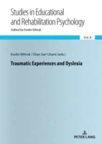 Traumatic Experiences and Dyslexia (Beiträge zur Pädagogischen und Rehabilitationspsychologie. Studies in Educational and Rehabilitation 8) （2019. 250 S. 49 Abb. 210 mm）