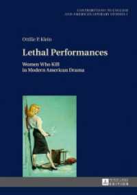 Lethal Performances : Women Who Kill in Modern American Drama. Dissertationsschrift (Contributions to English and American Literary Studies (CEALS) 1) （2017. 346 S. 210 mm）