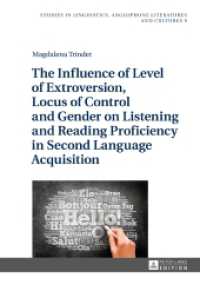 The Influence of Level of Extroversion, Locus of Control and Gender on Listening and Reading Proficiency in Second Langu (Studies in Linguistics, Anglophone Literatures and Cultures .9) （2017. 178 S. 23 Abb. 210 mm）