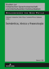Semántica, léxico y fraseología (Studien zur romanischen Sprachwissenschaft und interkulturellen Kommunikation 121) （2017. 206 S. 14 Abb. 210 mm）