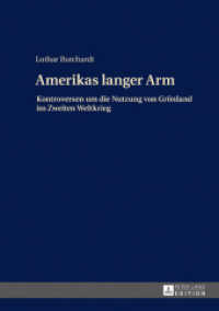 Amerikas langer Arm : Kontroversen um die Nutzung von Grönland im Zweiten Weltkrieg （2017. 412 S. 22 Abb. 210 mm）