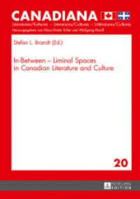 In-Between - Liminal Spaces in Canadian Literature and Cultures (Canadiana .20) （2017. 260 S. 3 Abb. 210 mm）