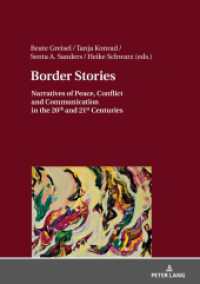 Border Stories : Narratives of Peace, Conflict and Communication in the 20th and 21st Centuries （2018. 278 S. 6 Abb. 210 mm）