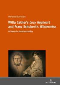 Willa Cather's "Lucy Gayheart" and Franz Schubert's "Winterreise" : A Study in Intertextualtity （2018. 200 S. 210 mm）