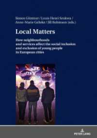Local Matters : How neighbourhoods and services affect the social inclusion and exclusion of young people in European cities （2018. 322 S. 80 Abb. 210 mm）