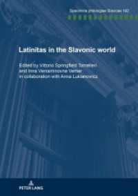 Latinitas in the Slavonic World : Nine case studies (Specimina philologiae Slavicae .192) （2018. 280 S. 210 mm）