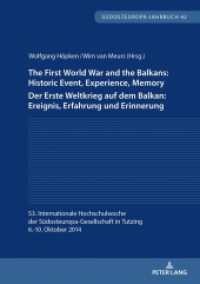 The First World War and the Balkans: Historic Event, Experience, Memory Der Erste Weltkrieg auf dem Balkan: Ereignis, Er (Südosteuropa-Jahrbuch .42) （2018. 282 S. 50 Abb. 210 mm）