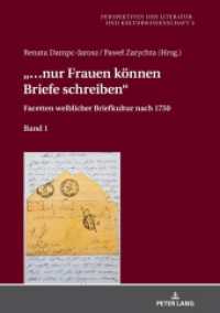 "... nur Frauen können Briefe schreiben" : Facetten weiblicher Briefkultur nach 1750. Band 1 (Perspektiven der Literatur- und Kulturwissenschaft .3) （2019. 332 S. 9 Abb. 210 mm）