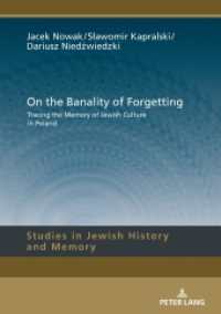 On the Banality of Forgetting : Tracing the Memory of Jewish Culture in Poland (Studies in Jewish History and Memory .9) （2018. 276 S. 1 Abb. 210 mm）