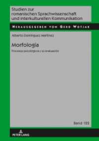 Morfología : Procesos Psicológicos y Evaluación (Studien zur romanischen Sprachwissenschaft und interkulturellen Kommunikation 122) （2018. 190 S. 48 Abb. 210 mm）