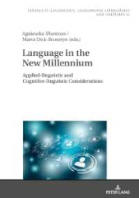 Language in the New Millennium : Applied-linguistic and Cognitive-linguistic Considerations (Studies in Linguistics, Anglophone Literatures and Cultures .11) （2018. 192 S. 9 Abb. 210 mm）