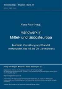 Handwerk in Mittel- und Südosteuropa. Mobilität, Vermittlung und Wandel im Handwerk des 18. bis 20. Jahrhunderts (Südosteuropa-Studien .38) （Neuausg. 1987. 230 S.）