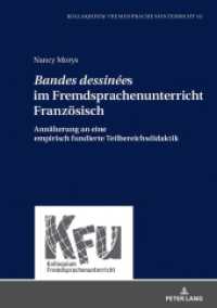 "Bandes dessinées" im Fremdsprachenunterricht Französisch : Annäherung an eine empirisch fundierte Teilbereichsdidaktik. Dissertationsschrift (KFU - Kolloquium Fremdsprachenunterricht 61) （2018. 384 S. 11 Abb. 210 mm）