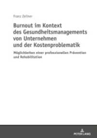 Burnout im Kontext des Gesundheitsmanagements von Unternehmen und der Kostenproblematik : Möglichkeiten einer professionellen Prävention und Rehabilitation. Dissertationsschrift （2018. XXX, 172 S. 7 Abb. 210 mm）