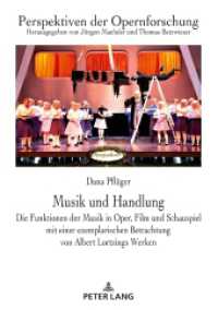 Musik und Handlung : Die Funktionen der Musik in Oper, Film und Schauspiel mit einer exemplarischen Betrachtung von Albert Lortzings Werken. Dissertationsschrift (Perspektiven der Opernforschung .26) （2018. VIII, 270 S. 20 Abb. 230 mm）