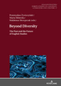 Beyond Diversity : The Past and the Future of English Studies (Dis/Continuities .17) （2018. 150 S. 32 Abb. 210 mm）