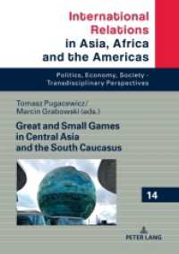 Great and Small Games in Central Asia and the South Caucasus (International Relations in Asia, Africa and the Americas 14) （2022. 372 S. 33 Abb. 210 mm）