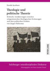 Theologie und politische Theorie : Kritische Annäherungen zwischen zeitgenössischen theologischen Strömungen und dem politischen Denken von Jürgen Habermas. Dissertationsschrift (Salzburger interdisziplinäre Diskurse .11) （2018. 378 S. 210 mm）