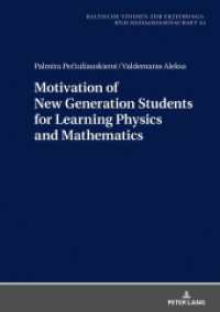 Motivation of New Generation Students for Learning Physics and Mathematics (New Approaches in Educational and Social Sciences / Neue Denkansätze in den Bildungs- und Sozialwissens) （2018. 178 S. 55 Abb. 210 mm）