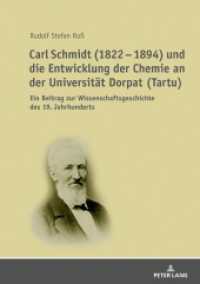 Carl Schmidt (1822 - 1894) und die Entwicklung der Chemie an der Universität Dorpat (Tartu) : Ein Beitrag zur Wissenschaftsgeschichte des 19. Jahrhunderts. Dissertationsschrift （2019. 622 S. 26 Abb. 210 mm）