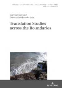 Translation Studies across the Boundaries (Studies in Linguistics, Anglophone Literatures and Cultures .12) （2018. 224 S. 18 Abb. 210 mm）