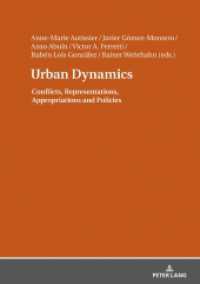 Urban Dynamics : Conflicts, Representations, Appropriations and Policies （2018. 356 S. 31 Abb. 210 mm）