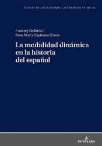 La modalidad dinámica en la historia del español (Etudes de linguistique, littérature et arts / Studi di Lingua, Letteratura e Arte .26) （2018. 202 S. 17 Abb. 210 mm）