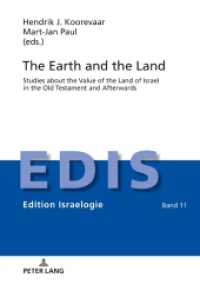 The Earth and the Land : Studies about the Value of the Land of Israel in the Old Testament and Afterwards (Edition Israelogie .11) （2018. 406 S. 210 mm）