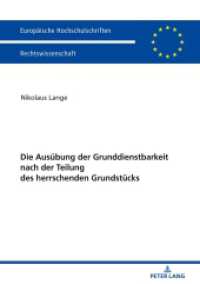Die Ausübung der Grunddienstbarkeit nach der Teilung des herrschenden Grundstücks : Dissertationsschrift (Europäische Hochschulschriften Recht .6005) （2018. 230 S. 210 mm）