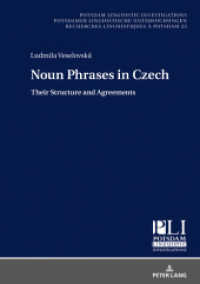 Noun Phrases in Czech : Their Structure and Agreements (Potsdam Linguistic Investigations 23) （2018. 386 S. 95 Abb. 210 mm）