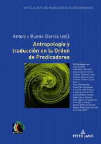 Antropología y traducción en la Orden de Predicadores (Mittelalter und Renaissance in der Romania .8) （2018. 408 S. 22 Abb. 210 mm）