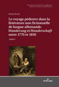 Le voyage p&eacute;destre dans la litt&eacute;rature non fictionnelle de langue allemande. &laquo; Wanderung &raquo; et &laquo; Wanderschaft &raquo; entre 1770 et 1850 : Tome 2 (Historisch-kritische Arbeiten zur deutschen Literatur)