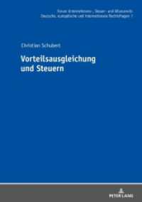 Vorteilsausgleichung und Steuern : Dissertationsschrift (Forum Unternehmens-, Steuer- und Bilanzrecht .7) （2018. 268 S. 210 mm）