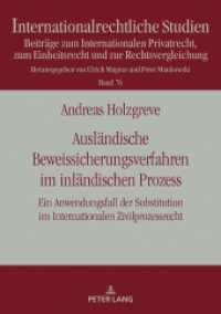 Ausländische Beweissicherungsverfahren im inländischen Prozess : Ein Anwendungsfall der Substitution im Internationalen Zivilprozessrecht. Dissertationsschrift (Internationalrechtliche Studien .76) （2018. 228 S. 210 mm）