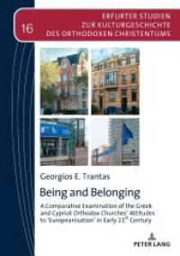 Being and Belonging : A Comparative Examination of the Greek and Cypriot Orthodox Churches' Attitudes to 'Europeanisation' in Early 21st Century. Dissertationsschrift (Erfurter Studien zur Kulturgeschichte des Orthodoxen Christentums 16) （2018. 382 S. 6 Abb. 210 mm）